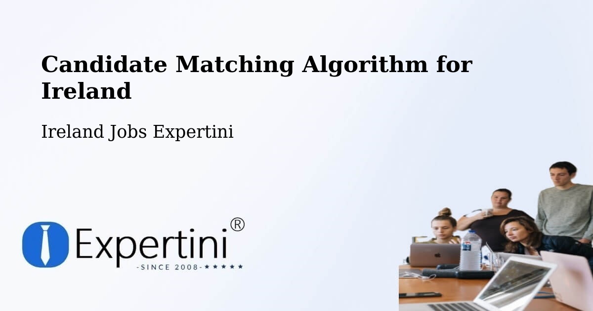 Candidate Matching Algorithm Overview – Ferns - Ireland Jobs Expertini
