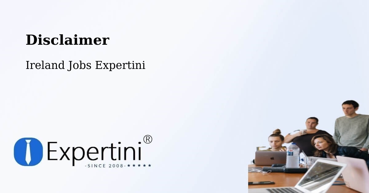 Disclaimer – Ferns - Ireland Jobs Expertini