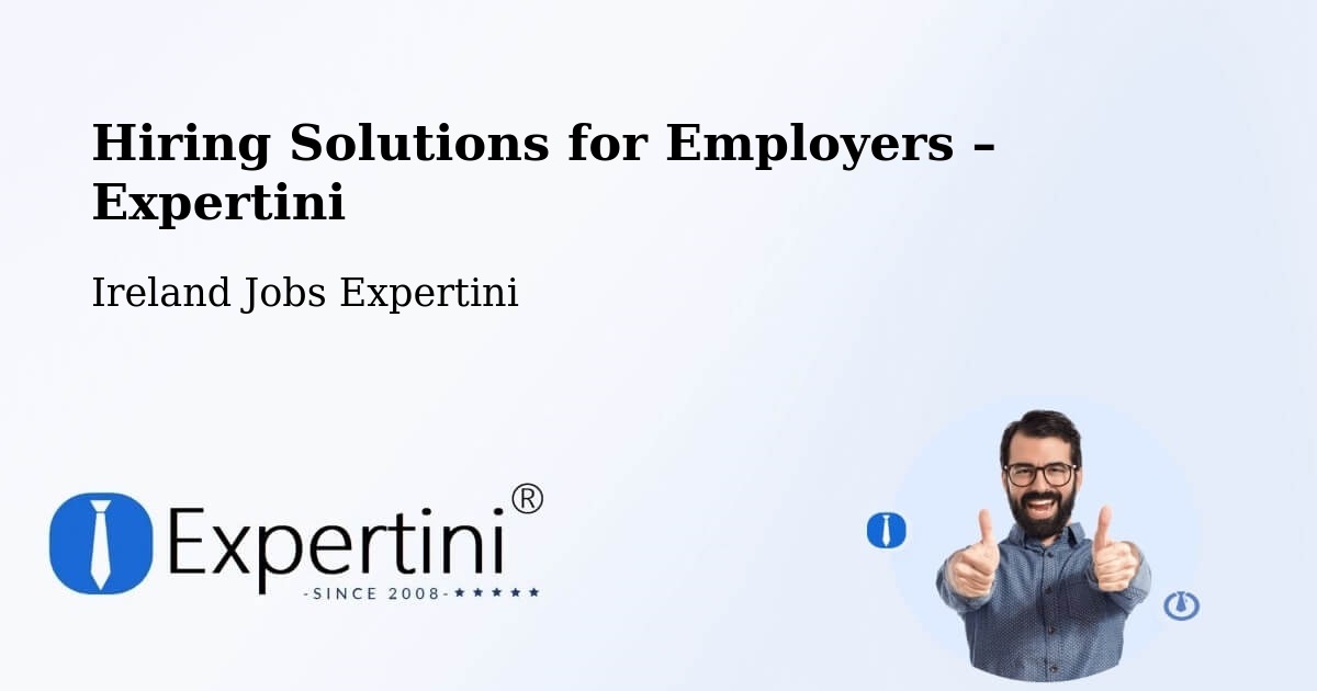Hiring Solutions for Employers in Ferns - Ferns, Ireland Jobs Expertini
